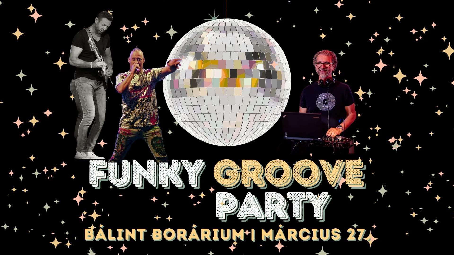 Funky Groove Party - Sztárvendég: BEBE feat. Horváth Márk & Dj. Szabadkai - 2026. március 27., péntek, 18:00