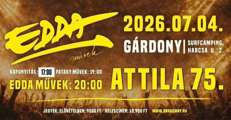 EDDA Művek ATTILA 75. születésnapi nagykoncert