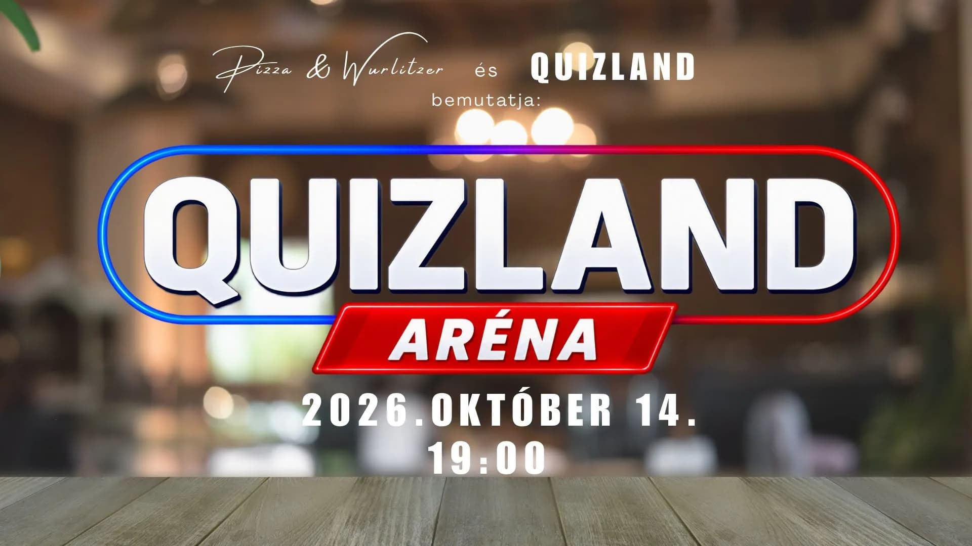 Quizland Aréna a Wurlitzerben