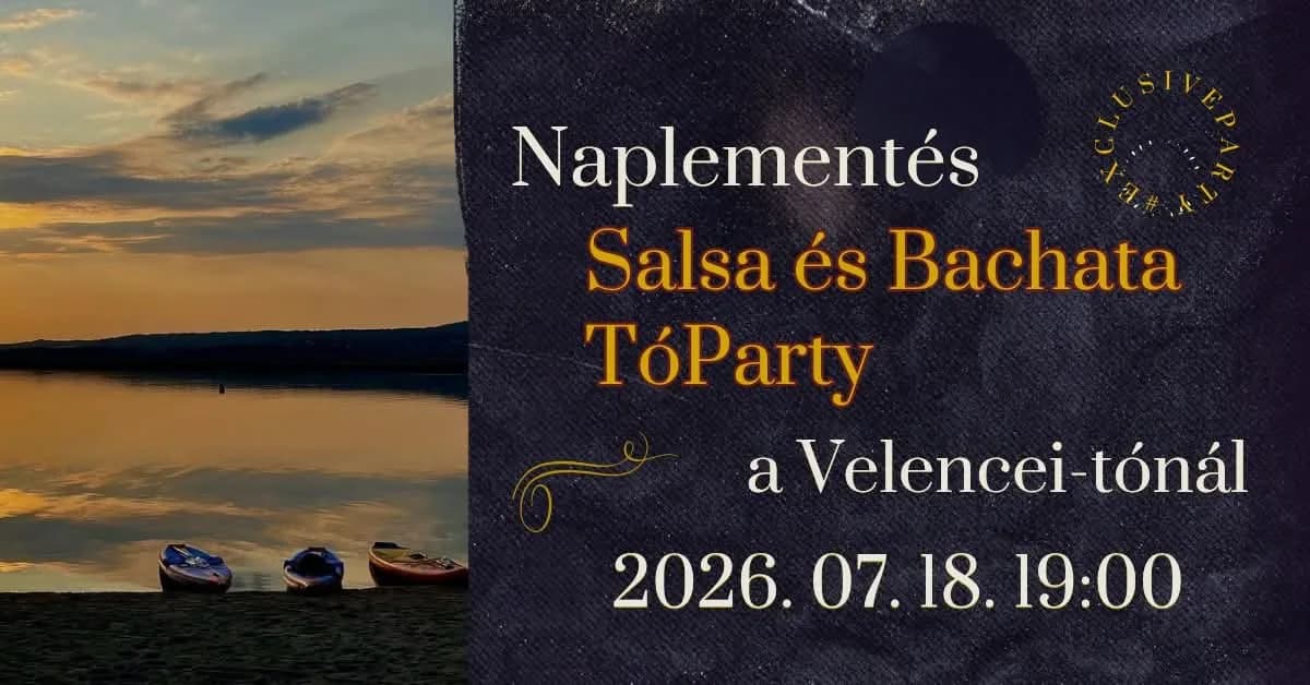 Naplementés Salsa és Bachata TóParty a Velencei-tónál